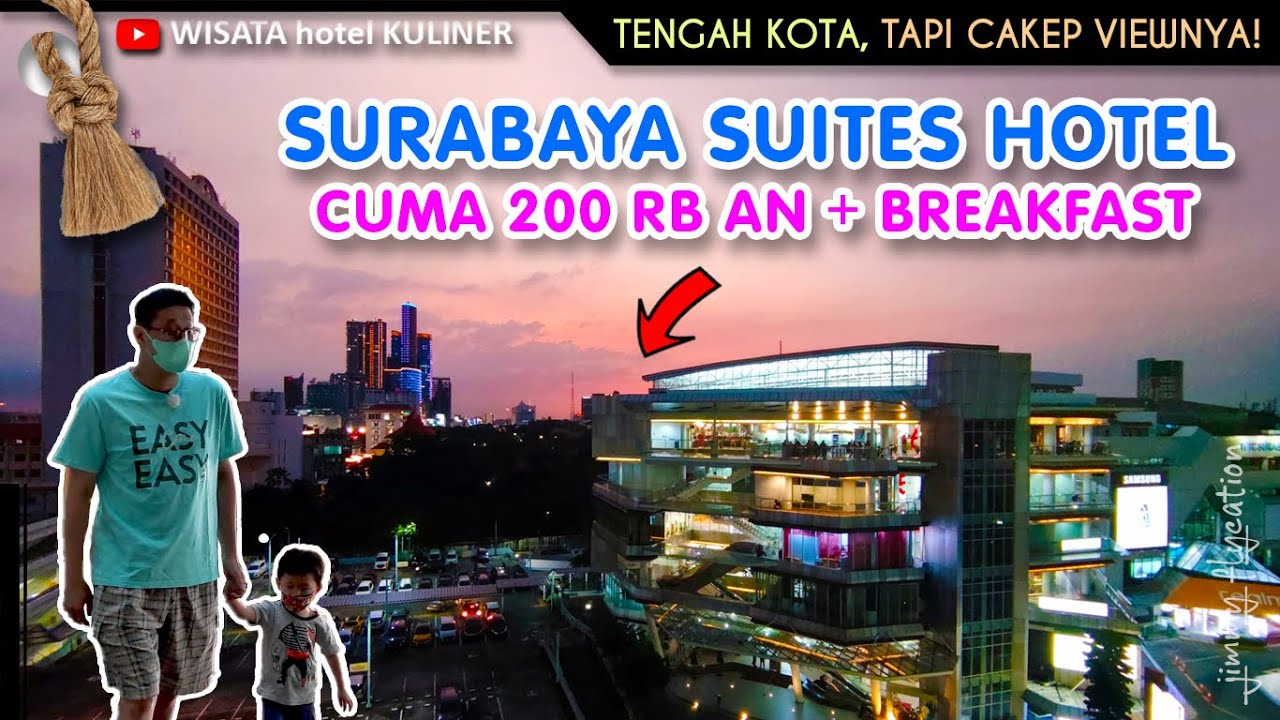 Surabaya Suites Hotel: Pusat Kota, TAPI MURAH! | CUMA 200 RB AN dapat BREAKFAST!