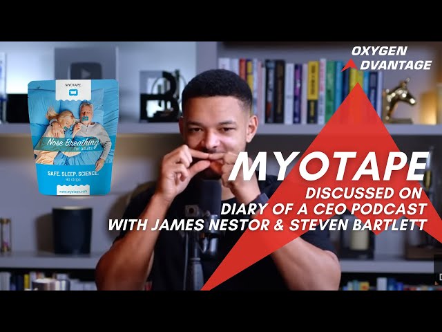 Steven Bartlett & James Nestor discuss MyoTape on Diary of a CEO