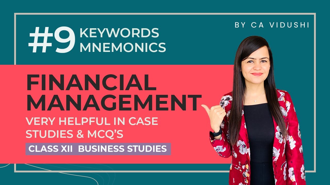 Financial Management KEY WORDS Mnemonics Very Helpful in Case Studies & MCQs BST. 12th