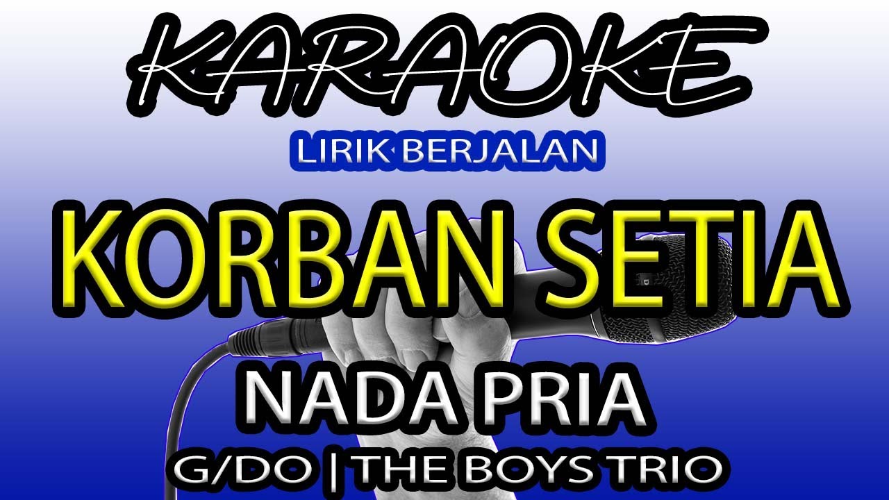 KORBAN SETIA KARAOKE NADA PRIA RENDAH Cipt. Suryanto Siregar