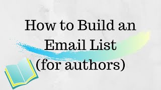 How to Build Your Email List (for authors)