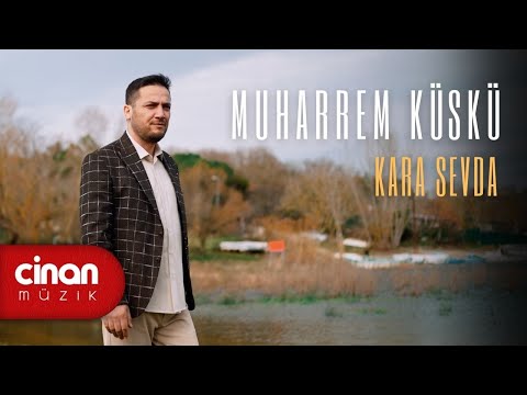 Muharrem Küskü - Kara Sevda