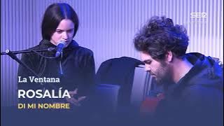 Rosalía - Di mi nombre en acústico