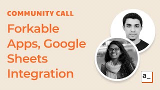 Generic s3 plugin, Forkable Apps and Google Sheets Integration: Community Call Mar 18th 2021