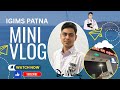 IGIMS PATNA after dark #medico #mbbs