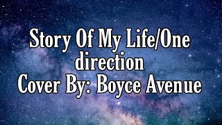 Story Of My Life/One Direction Cover By: Boyce Avenue Lyrics