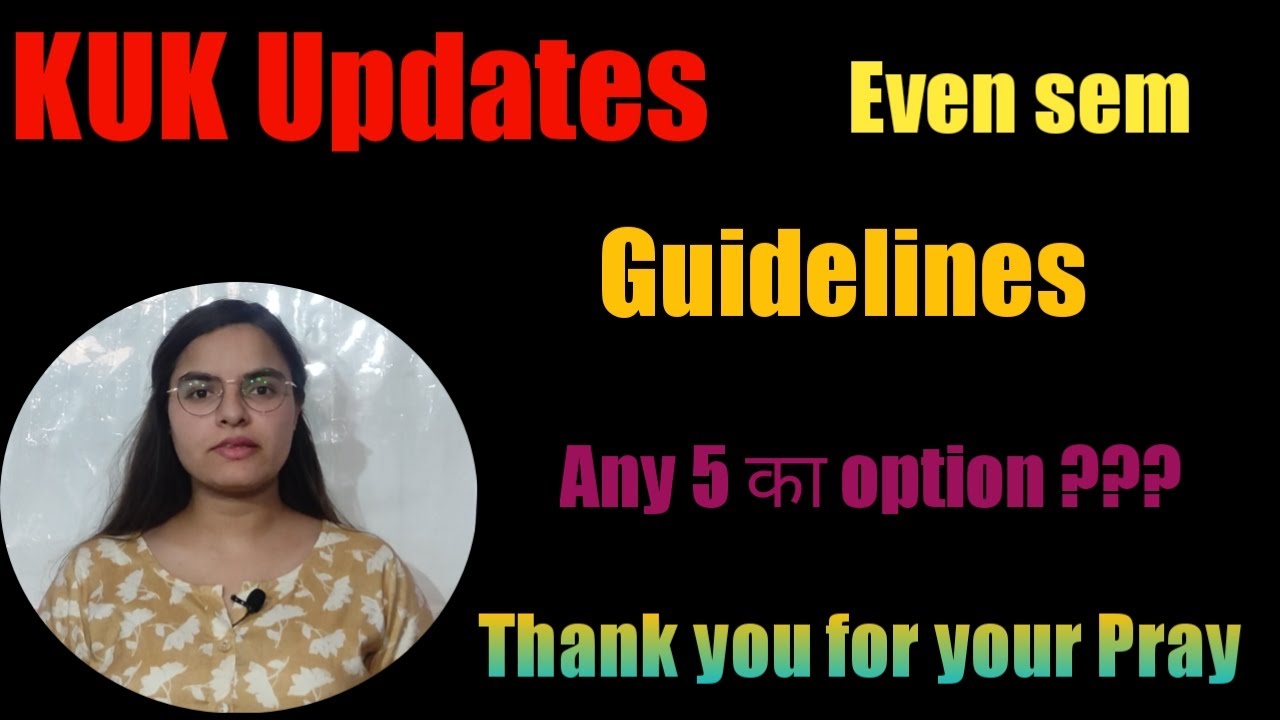 KUK Even sem guidelines || KUK के ने Exam Pattern करा जारी || KUK Updates