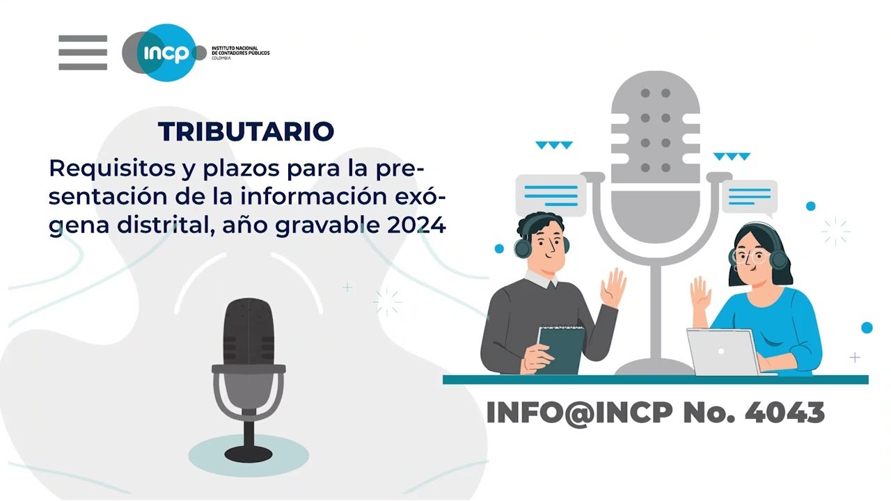 Requisitos y plazos para la presentación de la información exógena distrital, año gravable 2024