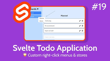 Create A Real-World Todo Application In Svelte #19 - Custom right-click menus & stores