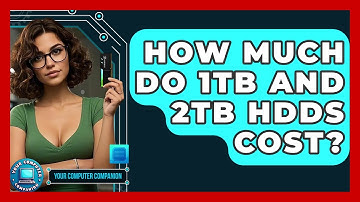 How Much Do 1TB And 2TB HDDs Cost? - Your Computer Companion