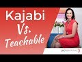 Kajabi Vs Teachable - Course Creation Platforms - Pros and Cons of Teachable and Kajabi