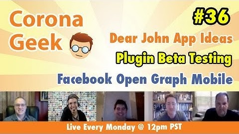 Corona SDK #36 - Facebook Integration, Plugins, and Dear John App Ideas