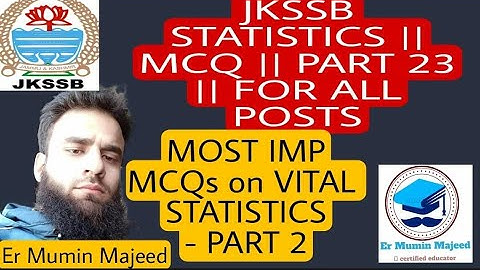 PART 23 ||  MCQ  ||JKSSB STATISTICS  || VITAL STATISTICS || FAA || SI || ALL POSTS