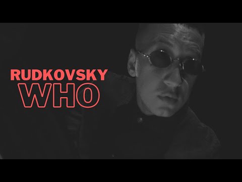 Смотреть клип Rudkovsky - Who