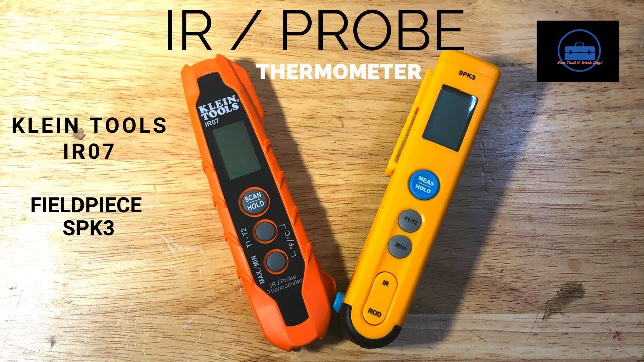 IR/Probe Thermometer (Klein Tools IR07 and Fieldpiece SPK3) 