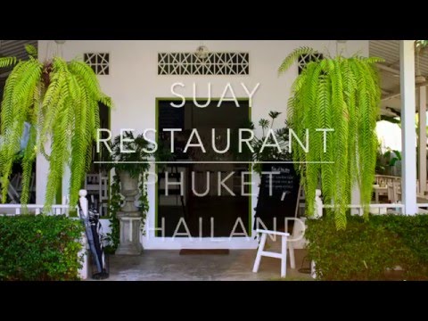 Suay Restaurant in Phuket, Thailand - A Compilation of Signature Dishes