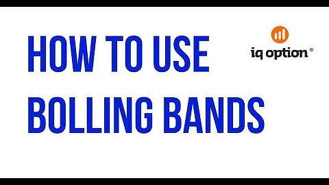 Bollinger Bands How does the indicator work-IQ Option Official Video