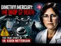 Dimethylmercury: The drop of death