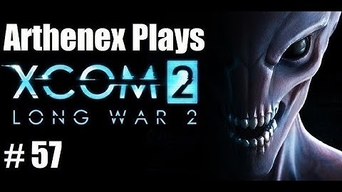Lets Play XCOM 2, Long War 2: Episode 57 "Bone Shadow"