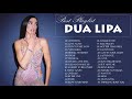 DuaLipa Greatest Hits 2021 - DuaLipa Best Songs Full Album 2021 - DuaLipa New Popular Songs