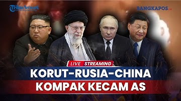 Korut-Rusia-China Kompak Kecam Serangan AS ke Iran, Sekutu Teheran Siap Pasok Hulu Ledak Nuklir