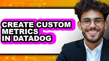 How to Create Custom Metrics in Datadog (updated)
