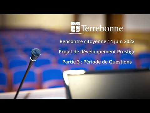 Rencontre d'information - Projet Prestige - 14 juin 2022 - 3 de 3