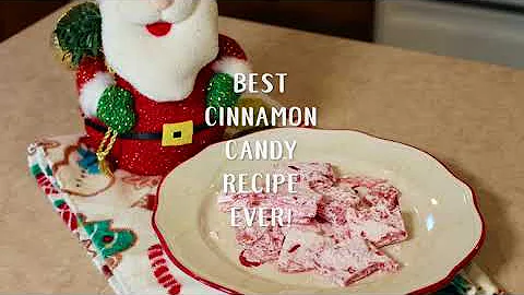 Best Cinnamon Candy Recipe EVER | Welcome to Nana's