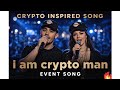 i am crypto man | EVENT SONG | By: iwracoin.com TEAM