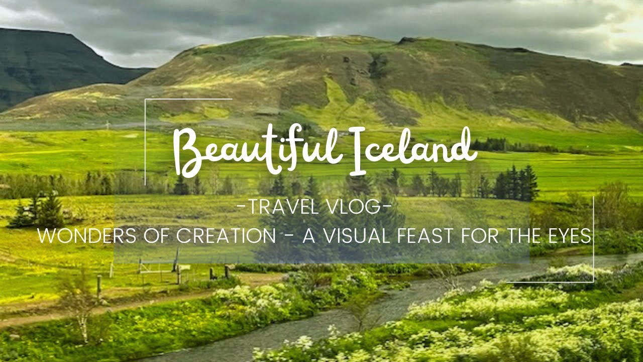 Iceland Travel Vlog - Including the Blue Lagoon - A Feast for the eyes ...