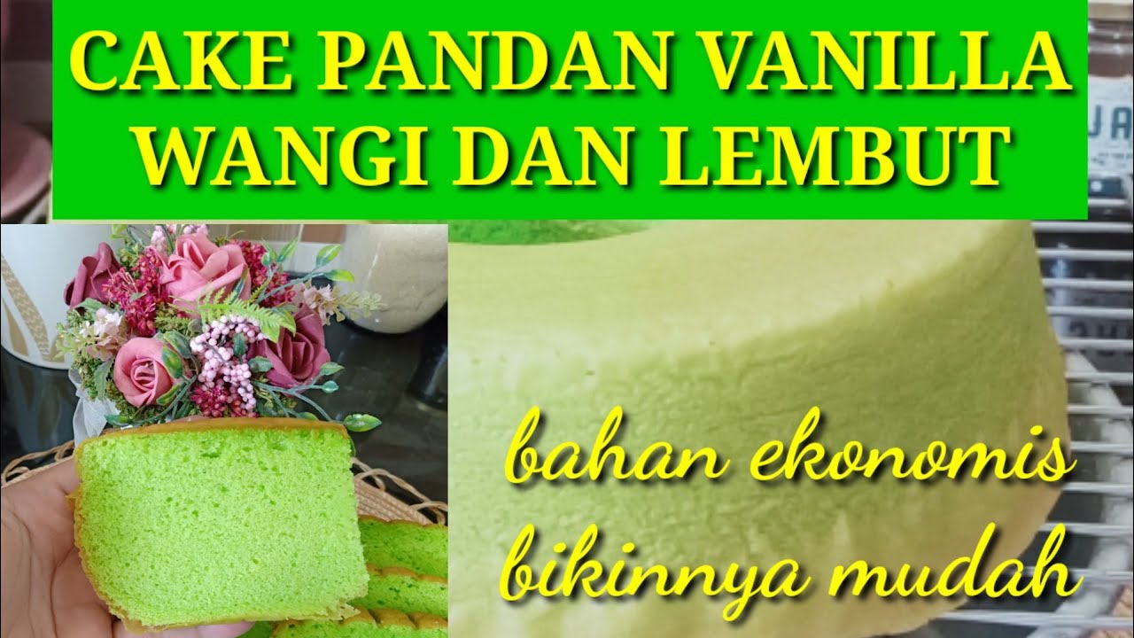 RESEP CAKE PANDAN VANILLA WANGI DAN LEMBUT BANGET 