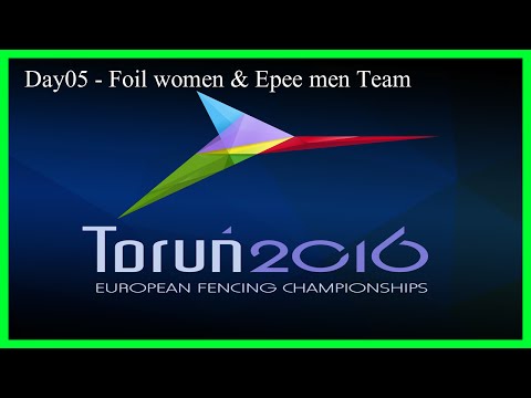 Fencing Senior European Championships Torun 2016 Day05