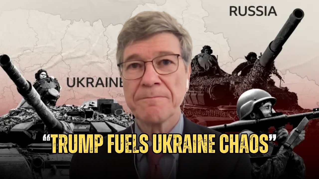 Jeffrey Sachs Links US' Russia Ukraine Policy Shift to "Trump’s Instability"