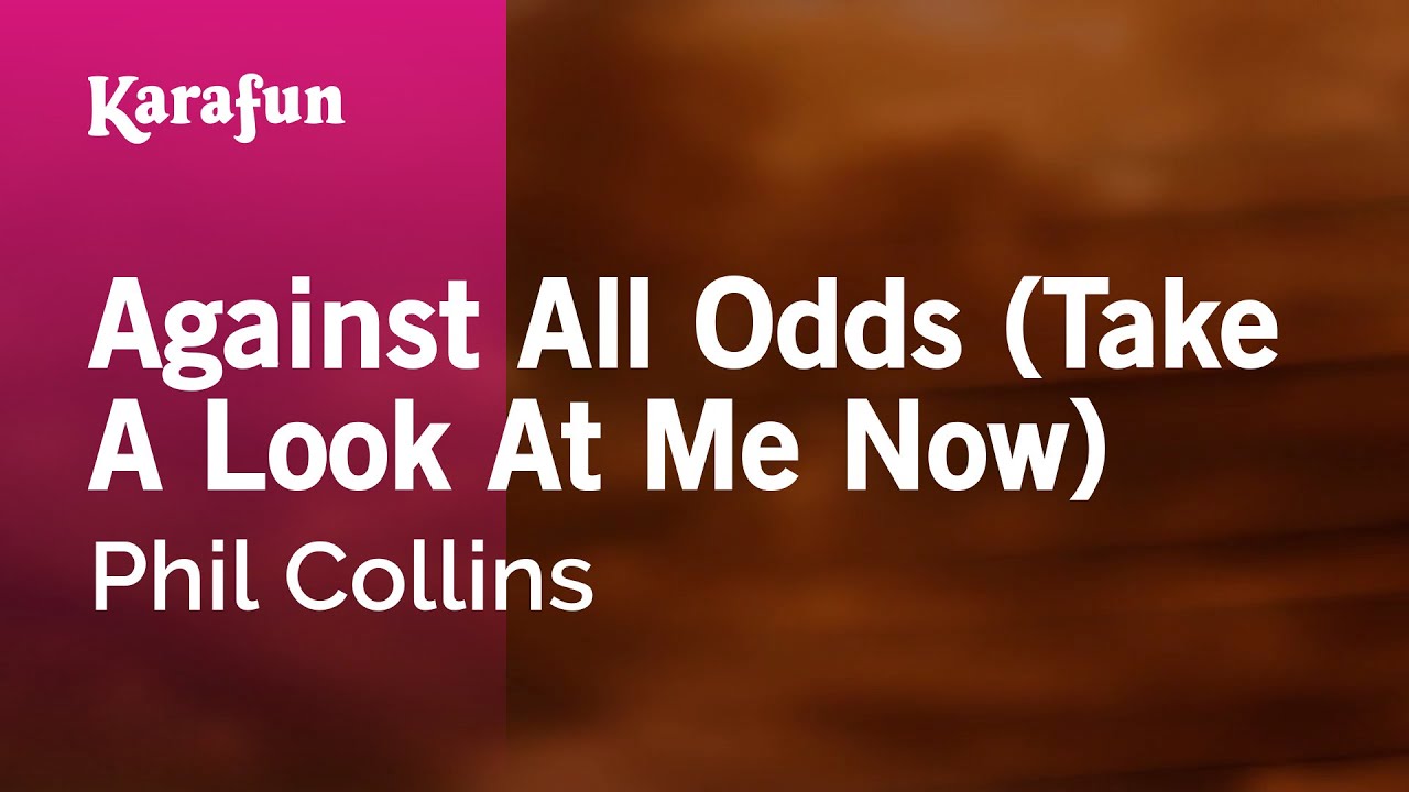 Against All Odds Take A Look At Me Now Phil Collins Karaoke Version Karafun Youtube