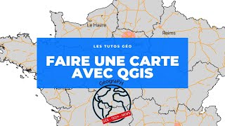 Comment faire une carte facilement en géographie avec QGis 3 : Tuto !