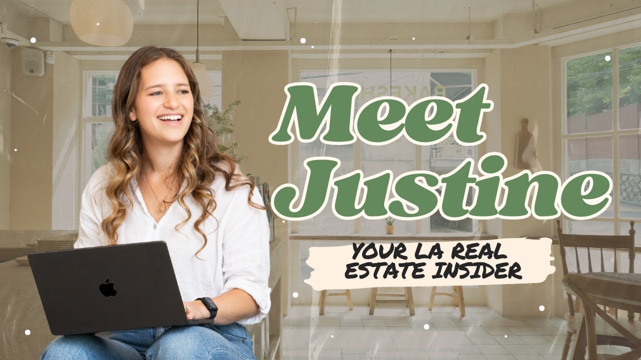 Meet Justine | Your LA Real Estate Insider