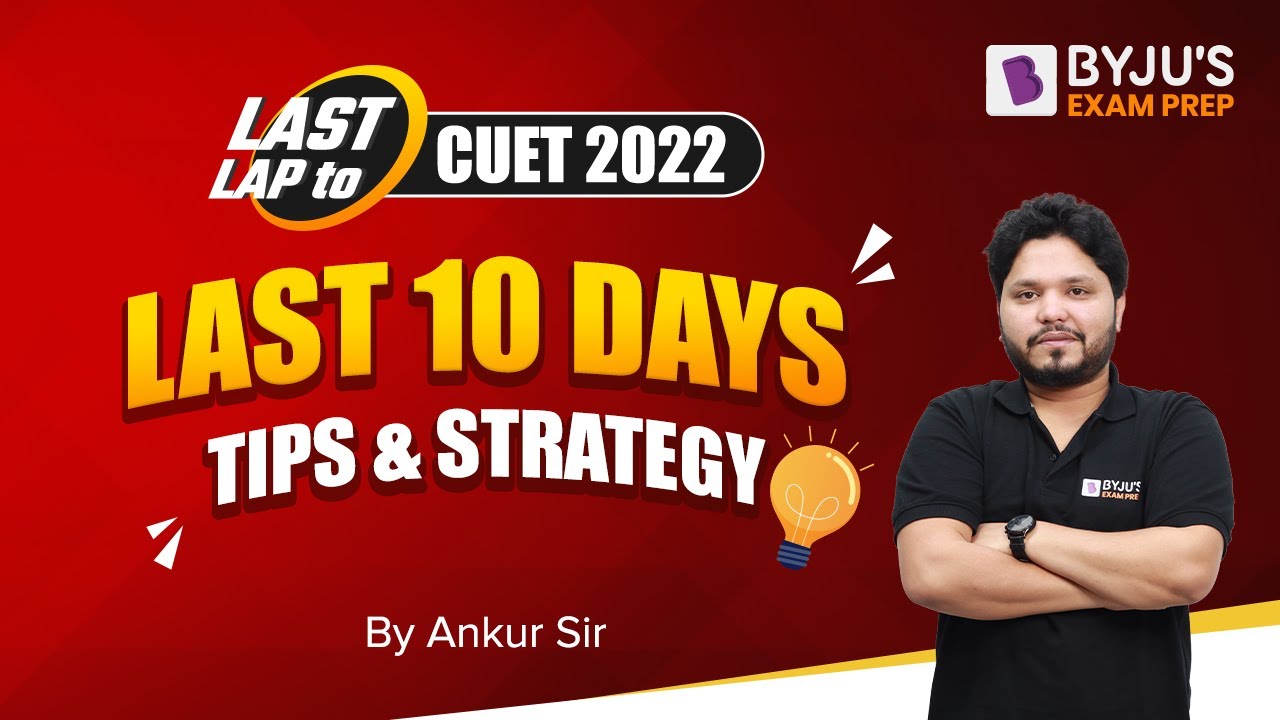 10 Days Strategy for CUET | CUET 2022 Preparation Tips & Tricks | BYJU ...