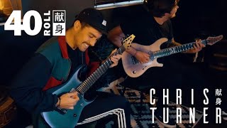 Chris Turner - 40 Roll [Guitar Playthrough]