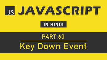 JavaScript Tutorial in Hindi for Beginners [Part 60] - Key Down Event in JavaScript