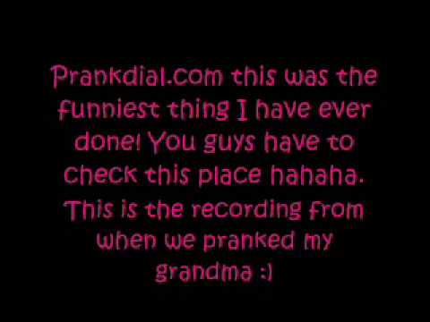 we-pranked-my-grandma-at-prankdial.com