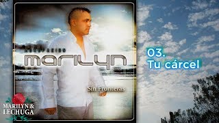 Agrupacion Marilyn - Tu carcel (Sin Fronteras) chords