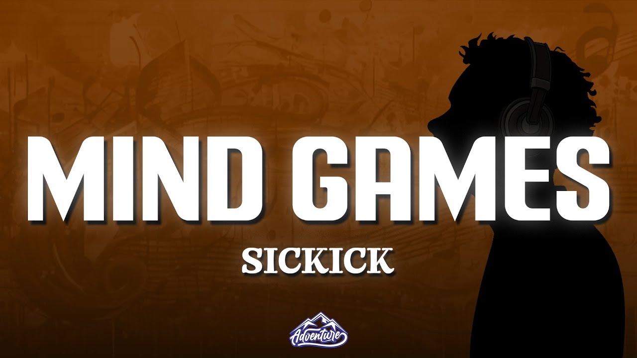 Sickick - Mind Games (Lyrics)