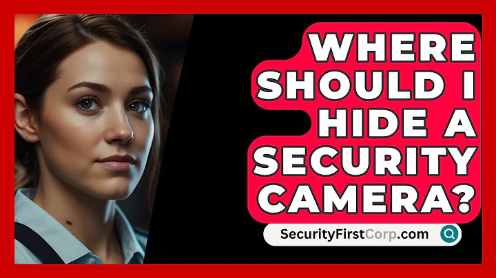 Where Should I Hide A Security Camera? - SecurityFirstCorp.com