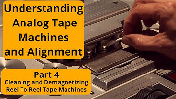 Cleaning and Demagnetizing Analog Tape Machines