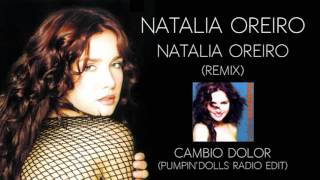 Natalia Oreiro . Cambio Dolor . Version Remix (1999 - Natalia Oreiro Remix)