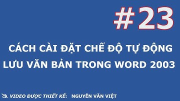 cách cài đặt tự động lưu văn bản trên word 2003
