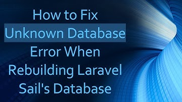 How to Fix Unknown Database Error When Rebuilding Laravel Sail