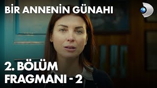 Bir Annenin Günahı 2. Bölüm Fragmanı - 2