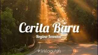 Cerita Baru - Regina Ivanova (Lirik)