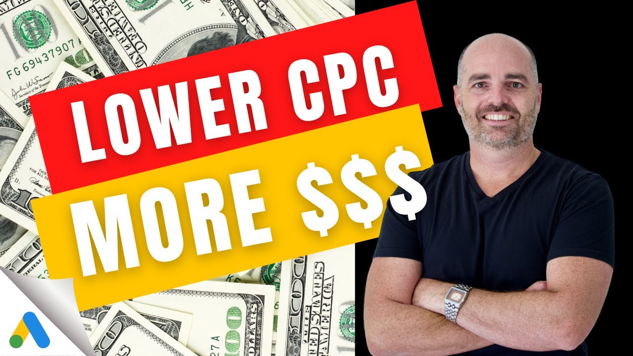 Update New  How To Lower Your Google Ads CPC! [Updated for 2022]
